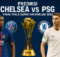 Prediksi Chelsea vs PSG di Final Piala Dunia Antarklub 2025